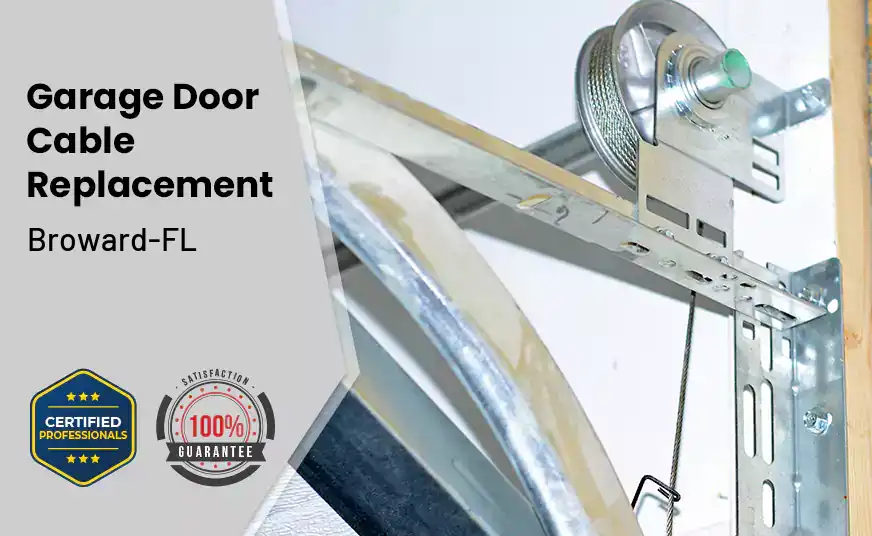 Garage Door Cable Replacement Broward-FL