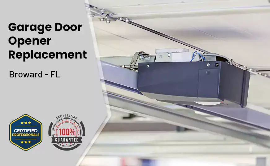 Garage Door Opener Replacement Broward - FL