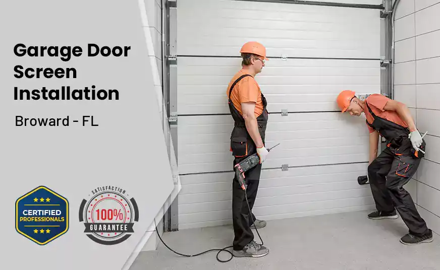 Garage Door Screen Installation Broward - FL
