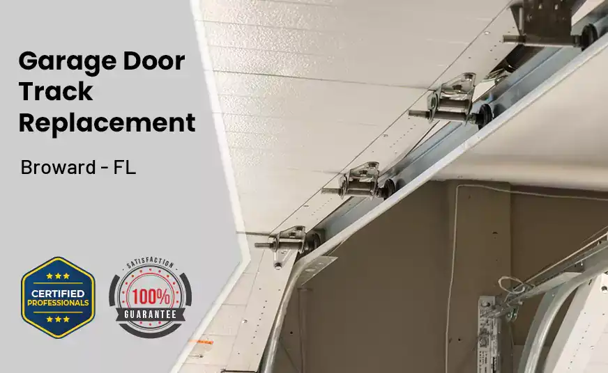Garage Door Track Replacement Broward - FL