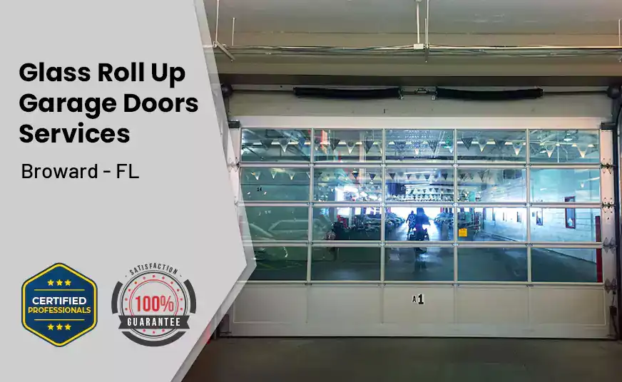 Glass Roll Up Garage Door Broward - FL