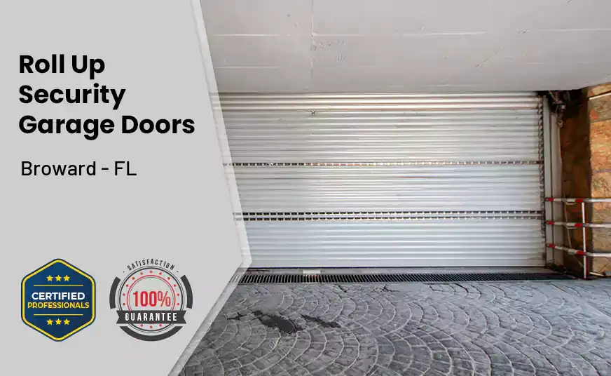 Roll Up Security Garage Doors Broward - FL