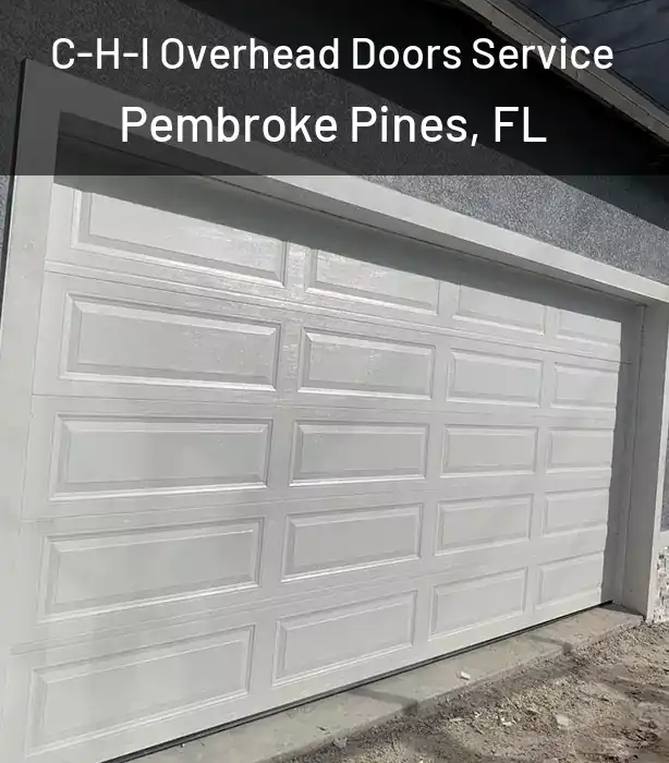 C-H-I Overhead Doors Service Pembroke Pines, FL