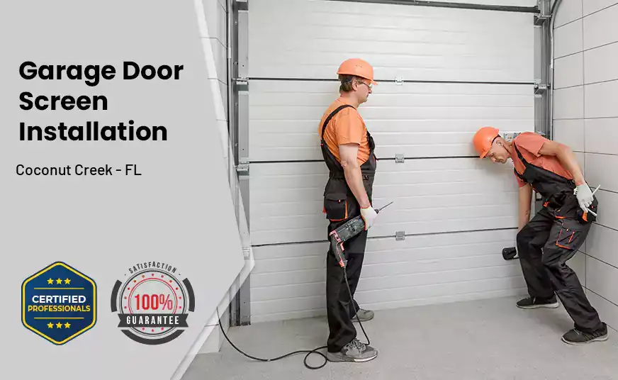 Garage Door Screen Installation Coconut Creek - FL