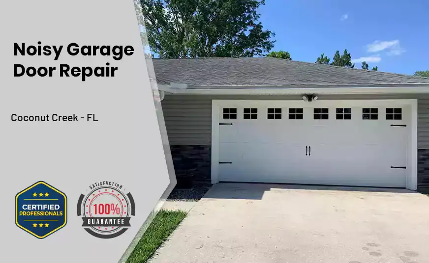 Noisy Garage Door Repair Coconut Creek - FL