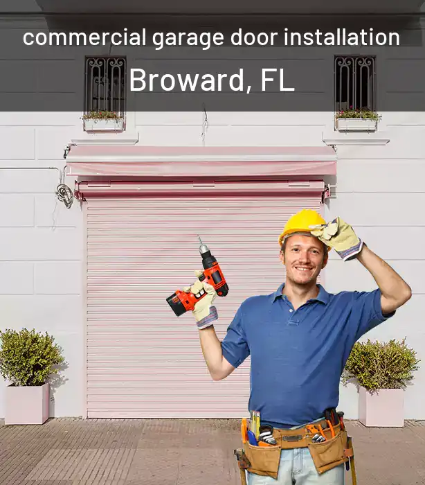 commercial garage door installation Broward, FL