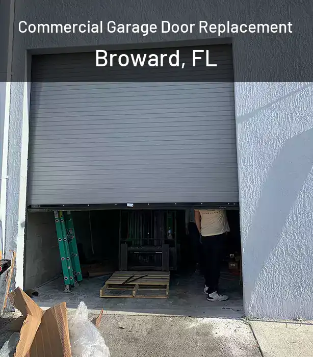 Commercial Garage Door Replacement Broward, FL