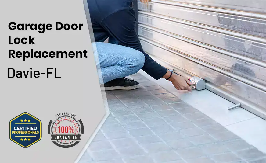 Garage Door Lock Replacement Davie-FL