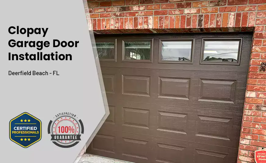 Clopay Garage Door Installation Deerfield Beach - FL 