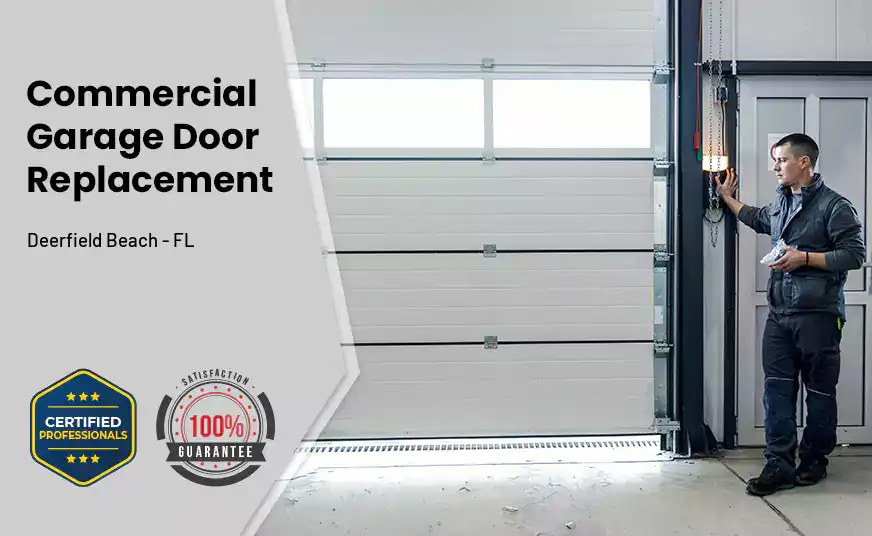 Commercial Garage Door Replacement Deerfield Beach - FL 