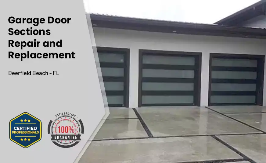 Garage Door Sections Repair and Replacement Deerfield Beach - FL 