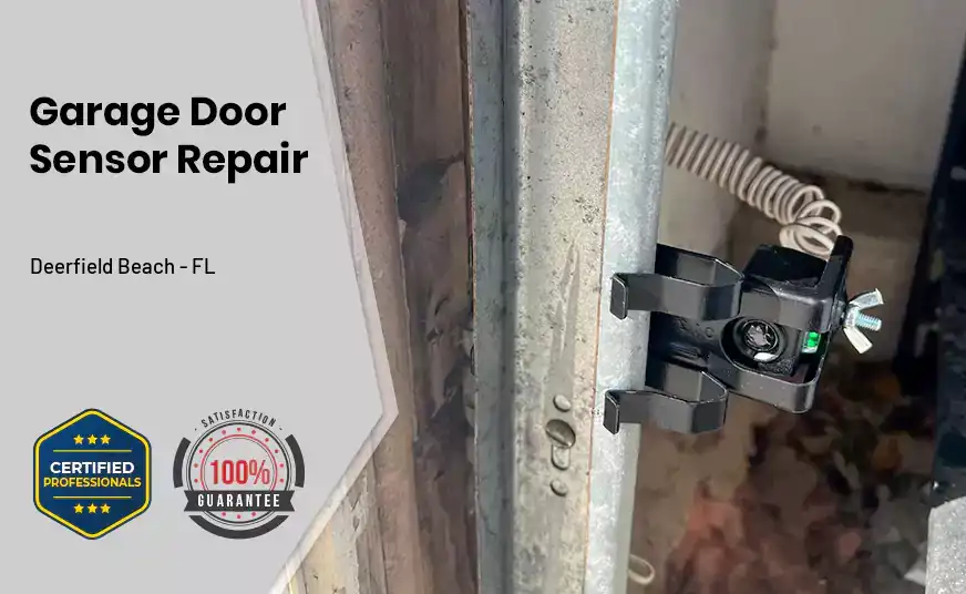 Garage Door Sensor Repair Deerfield Beach - FL 