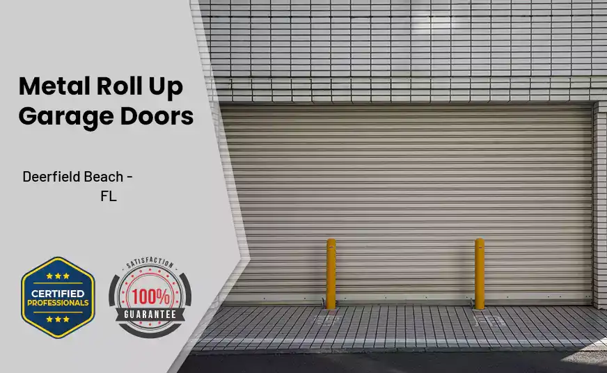 Metal Roll Up Garage Doors Deerfield Beach - FL 