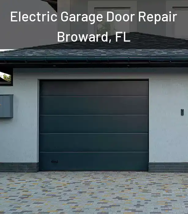 Electric Garage Door Repair Broward, FL