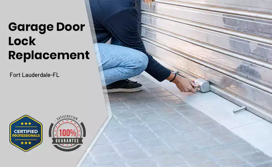 Garage Door Lock Replacement Fort Lauderdale-FL