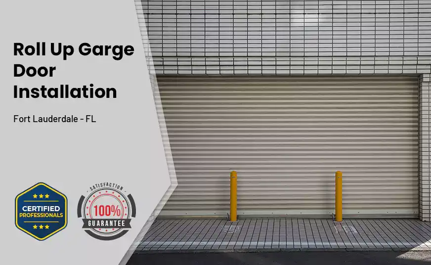 Roll Up Garage Door Installation Fort Lauderdale - FL