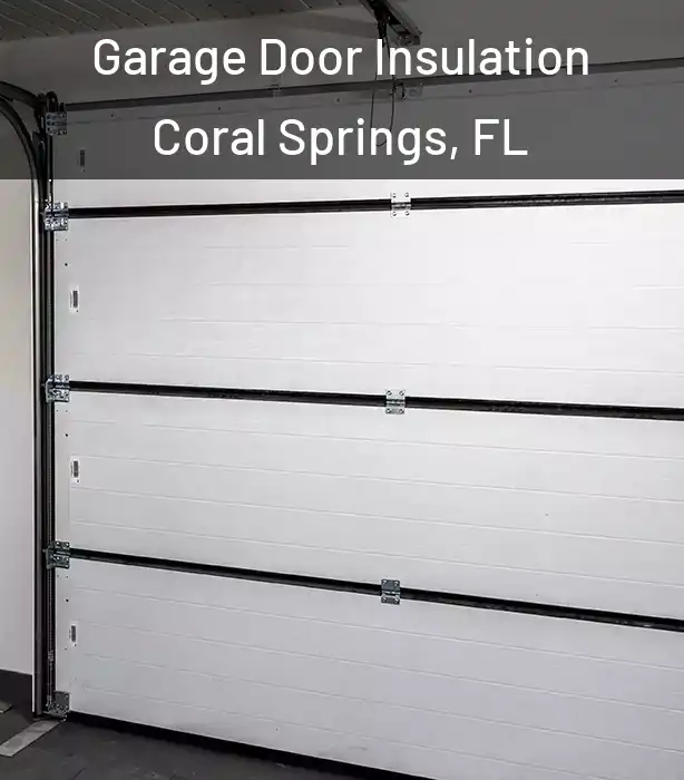 Garage Door Insulation Coral Springs, FL