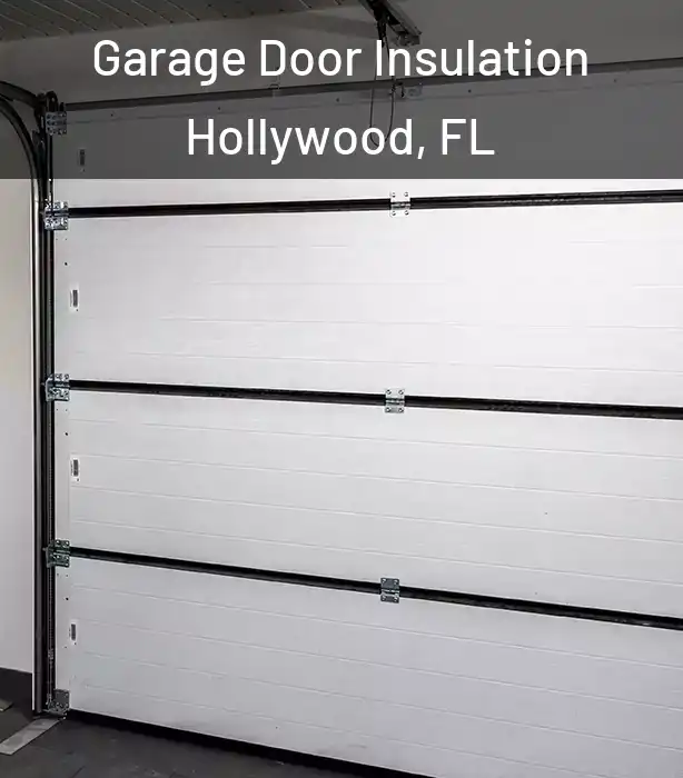 Garage Door Insulation Hollywood, FL