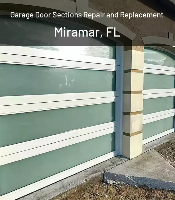Garage Door Sections Repair and Replacement Miramar, FL