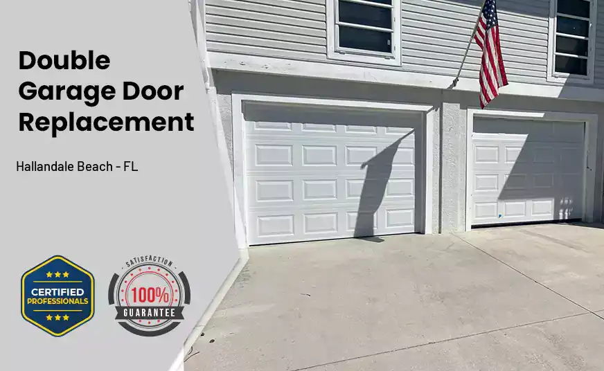 Double Garage Door Replacement Hallandale Beach - FL