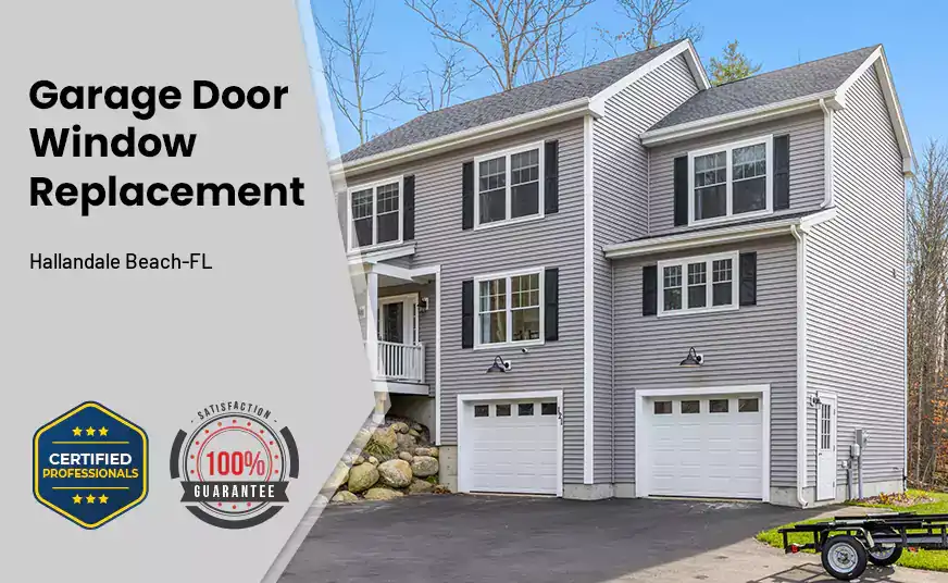 Garage Door Window Replacement Hallandale Beach-FL