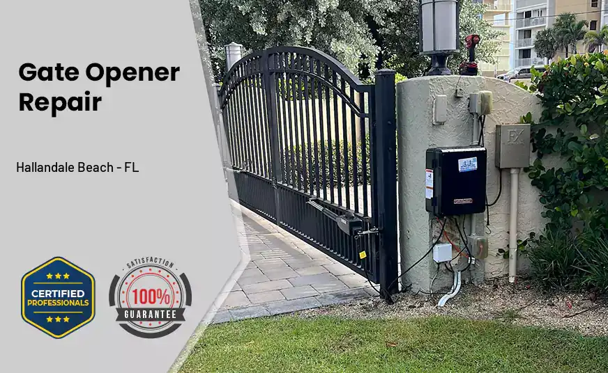 Gate Opener Repair Hallandale Beach - FL 