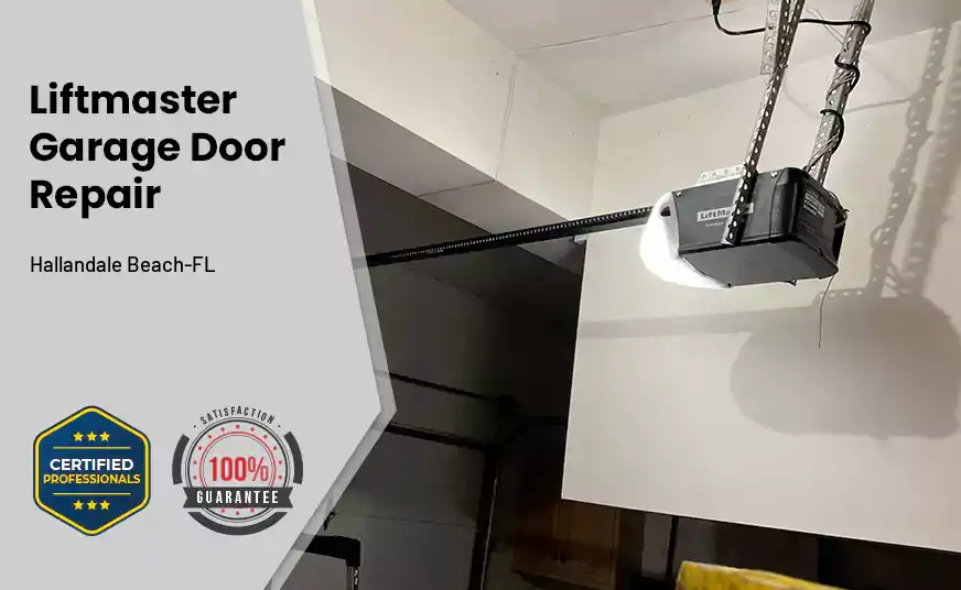 Liftmaster Garage Door Repair Hallandale Beach-FL 