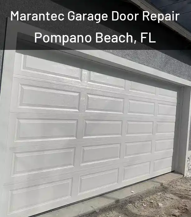 Marantec Garage Door Repair Pompano Beach, FL