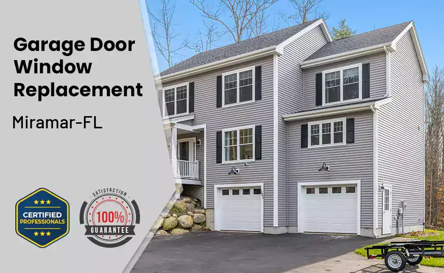 Garage Door Window Replacement Miramar-FL
