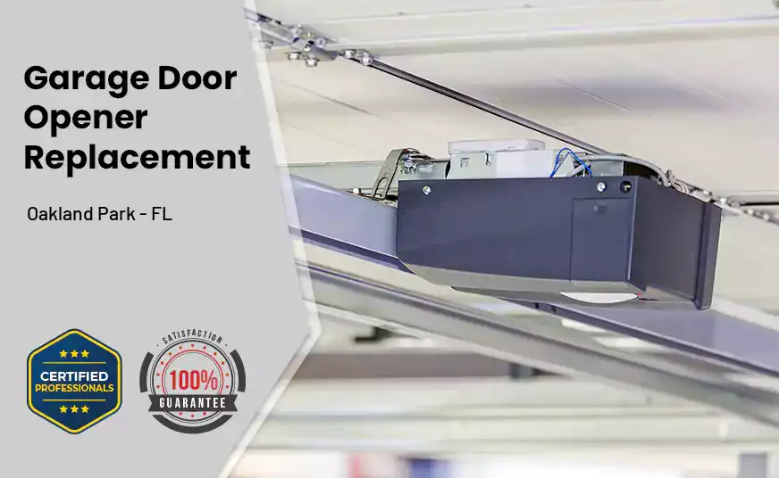 Garage Door Opener Replacement Oakland Park - FL