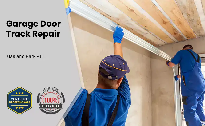 Garage Door Track Repair Oakland Park - FL 