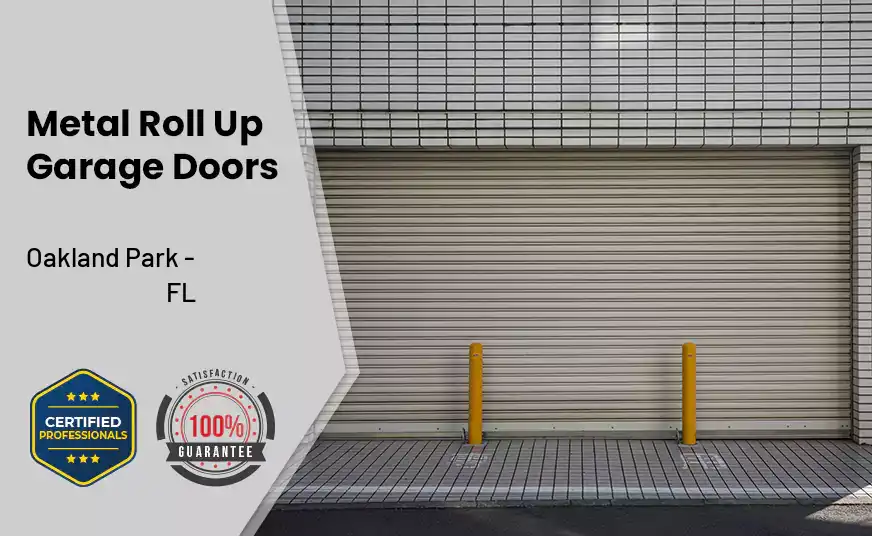 Metal Roll Up Garage Doors Oakland Park - FL 