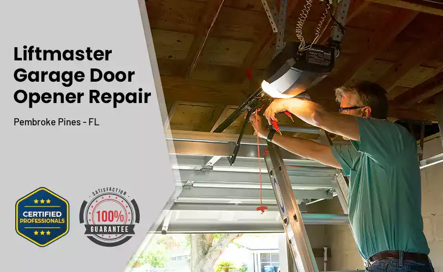 Liftmaster Garage Door Opener Repair Pembroke Pines - FL