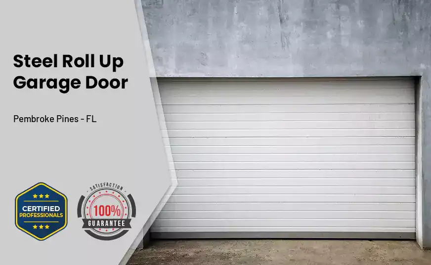 steel roll up garage door Pembroke Pines - FL
