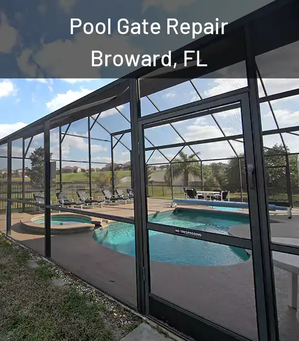 Pool Gate Repair Broward, FL