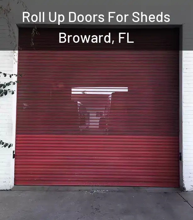 Roll Up Doors For Sheds Broward, FL