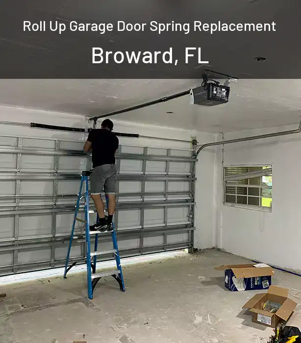 Roll Up Garage Door Spring Replacement Broward, FL