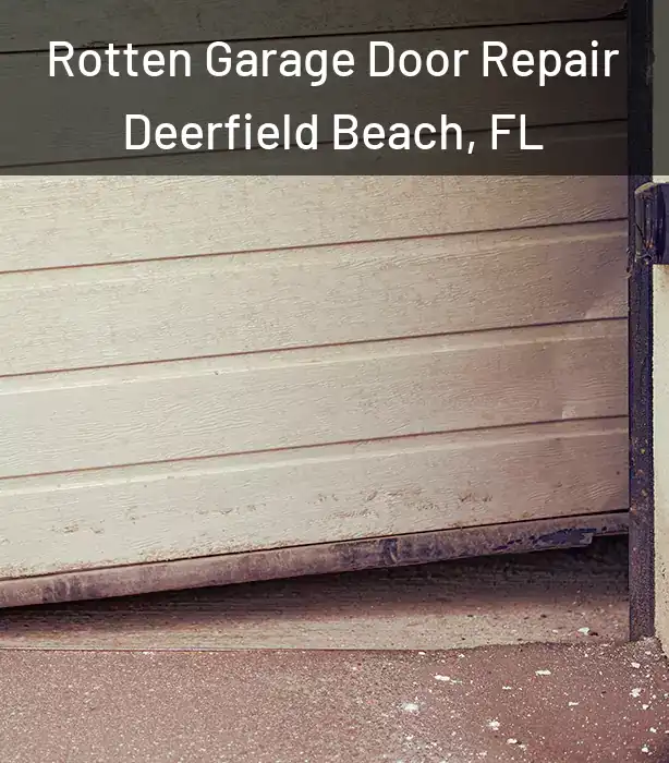  Rotten Garage Door Repair Deerfield Beach, FL