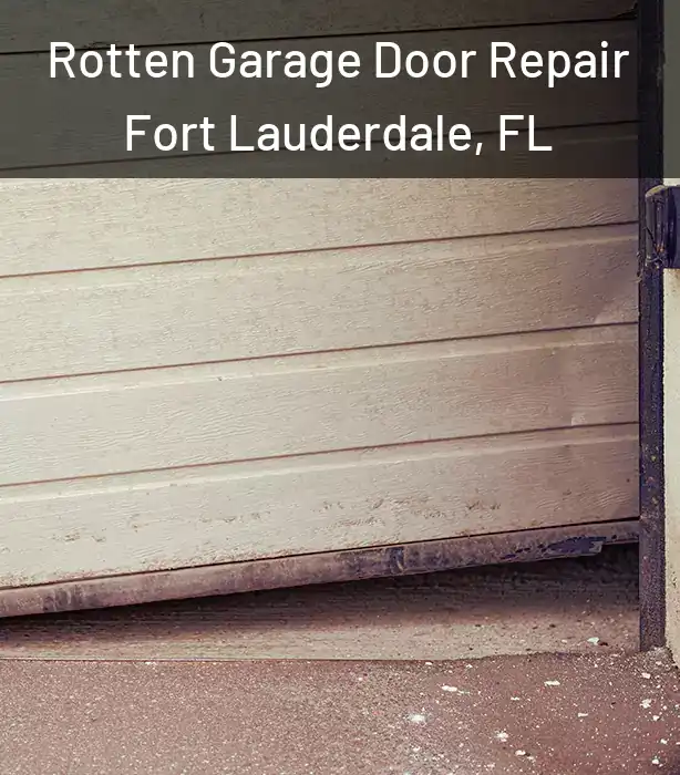 Rotten Garage Door Repair Fort Lauderdale, FL