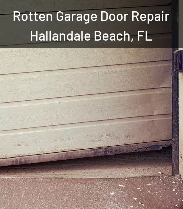  Rotten Garage Door Repair Hallandale Beach, FL