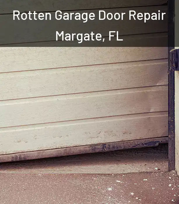 Rotten Garage Door Repair Margate, FL
