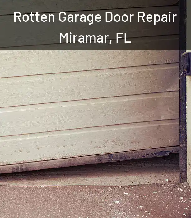 Rotten Garage Door Repair Miramar, FL