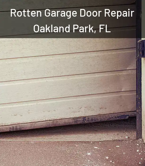  Rotten Garage Door Repair Oakland Park, FL