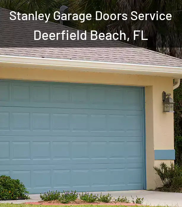  Stanley Garage Doors Service Deerfield Beach, FL