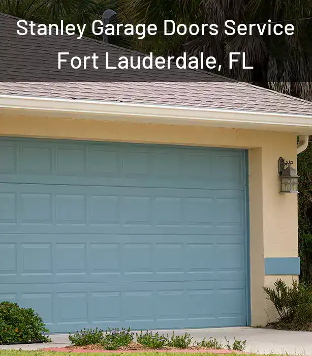 Stanley Garage Doors Service Fort Lauderdale, FL