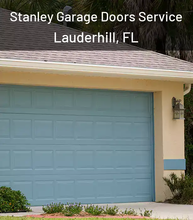 Stanley Garage Doors Service Lauderhill, FL