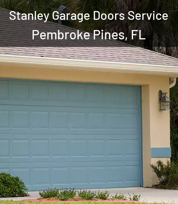 Stanley Garage Doors Service Pembroke Pines, FL