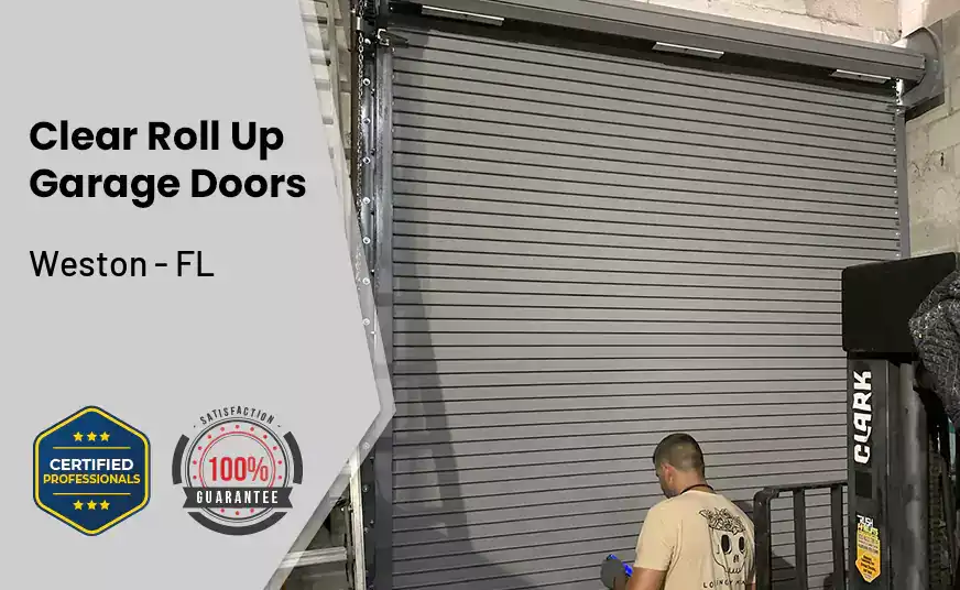 Clear Roll Up Garage Doors Weston - FL