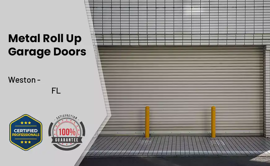 Metal Roll Up Garage Doors Weston - FL