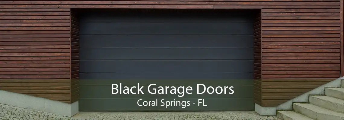 Black Garage Doors Coral Springs - FL